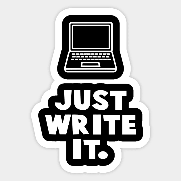 Just Write It. Sticker by XanderWitch Creative